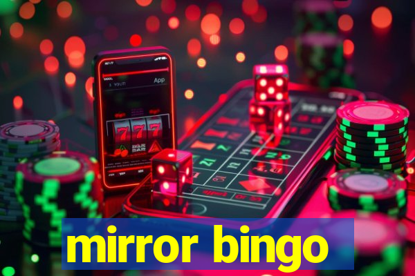 mirror bingo